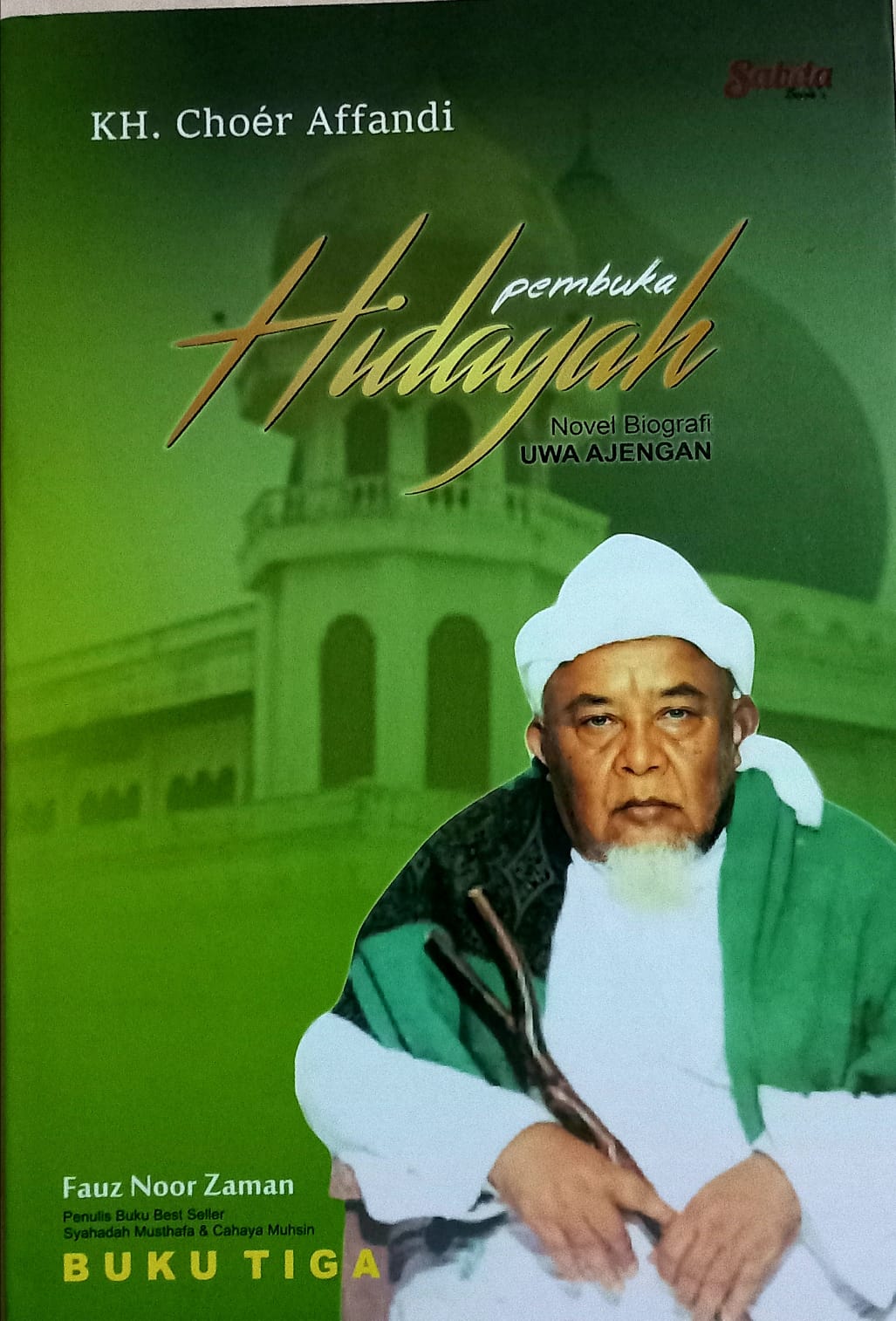 Resensi: Pembuka Hidayah Jilid 3: Novel Biografi KH. Choer Affandi (Bagian 2-Selesai)   